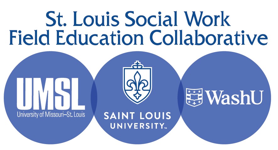Field Education Collaborative logo with graphic logos from University of Missouri–St. Louis School of Social Work, Saint Louis University School of Social Work and Brown School at Washington University in St. Louis